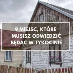Domy w Tykocinie i okolicy, z napisem "9 miejsc, które musisz odwiedzić będąc w Tykocinie".
