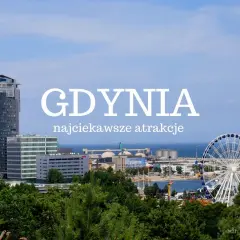 Gdynia atrakcje: wysokie budynki, diabelski młyn i port na tle błękitnego nieba.