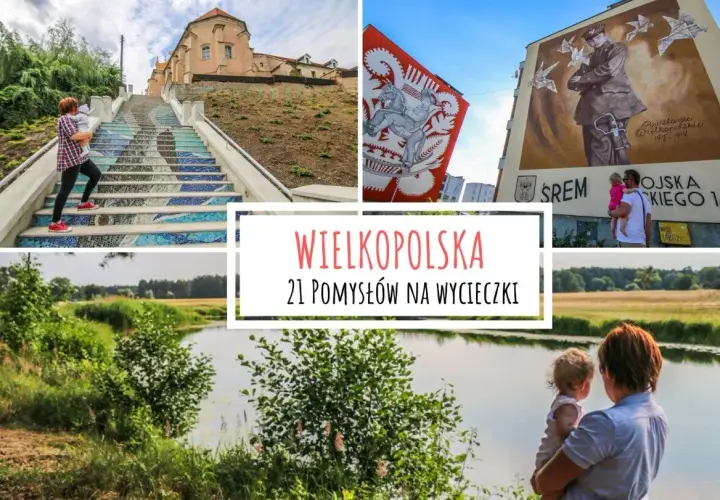 Wielkopolska: mozaikowe schody, murale i malownicze krajobrazy. Idealne miejsca, co zwiedzić w Wielkopolsce na rodzinne wycieczki.