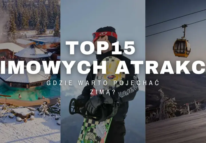 Gdzie pojechać na ferie zimowe w Polsce? Zobacz TOP 15 zimowych atrakcji: baseny termalne, snowboard i kolejka gondolowa.