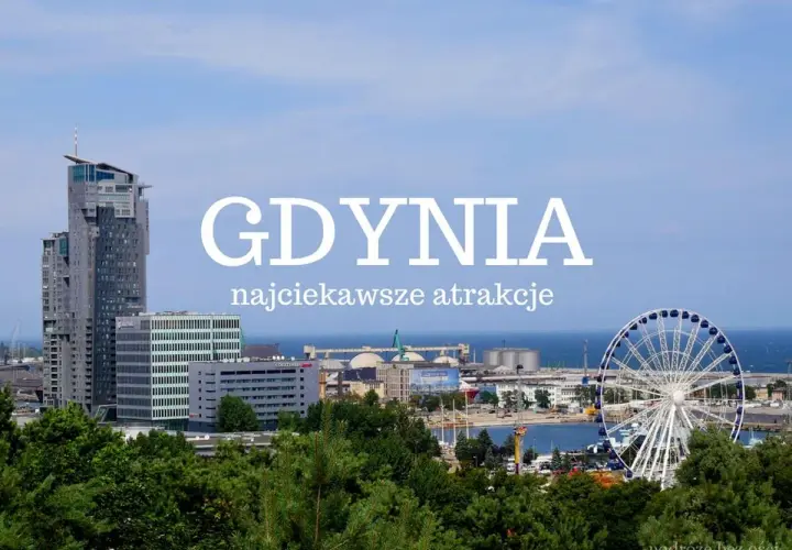 Gdynia atrakcje: wysokie budynki, diabelski młyn i port na tle błękitnego nieba.