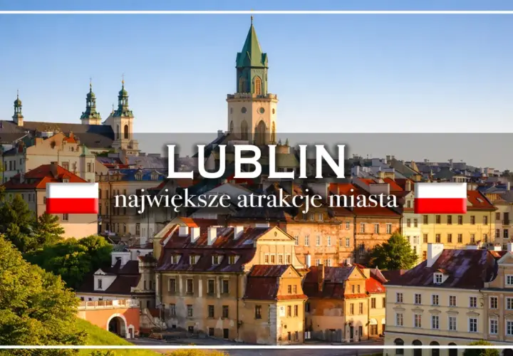 Lublin: zobacz największe atrakcje miasta. Widok na zabytkową starówkę z wieżą ratuszową i kościołami.