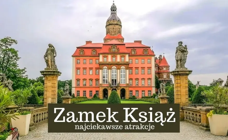 Zamek Książ - Jak zwiedzać, by nie stracić czasu i pieniędzy?